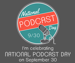 National Podcast Day is here!